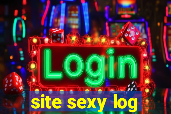 site sexy log